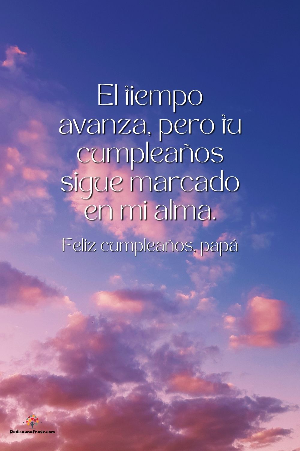 El tiempo avanza, pero tu cumpleaños sigue marcado en mi alma.