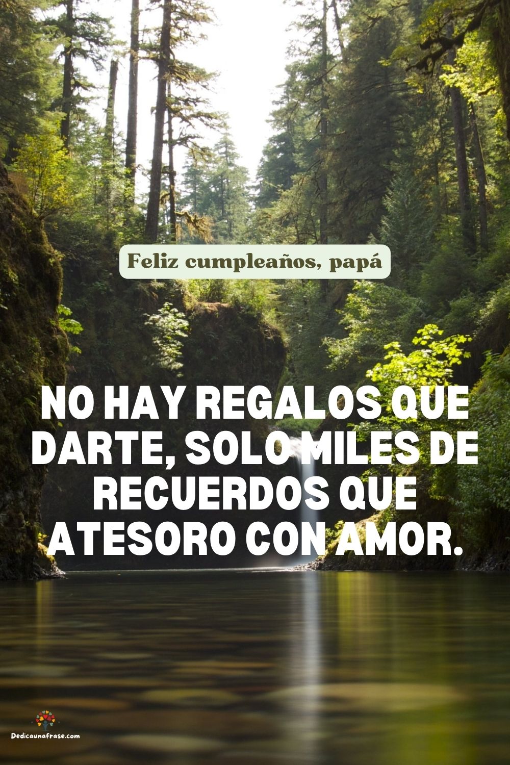 No hay regalos que darte, solo miles de recuerdos que atesoro con amor.