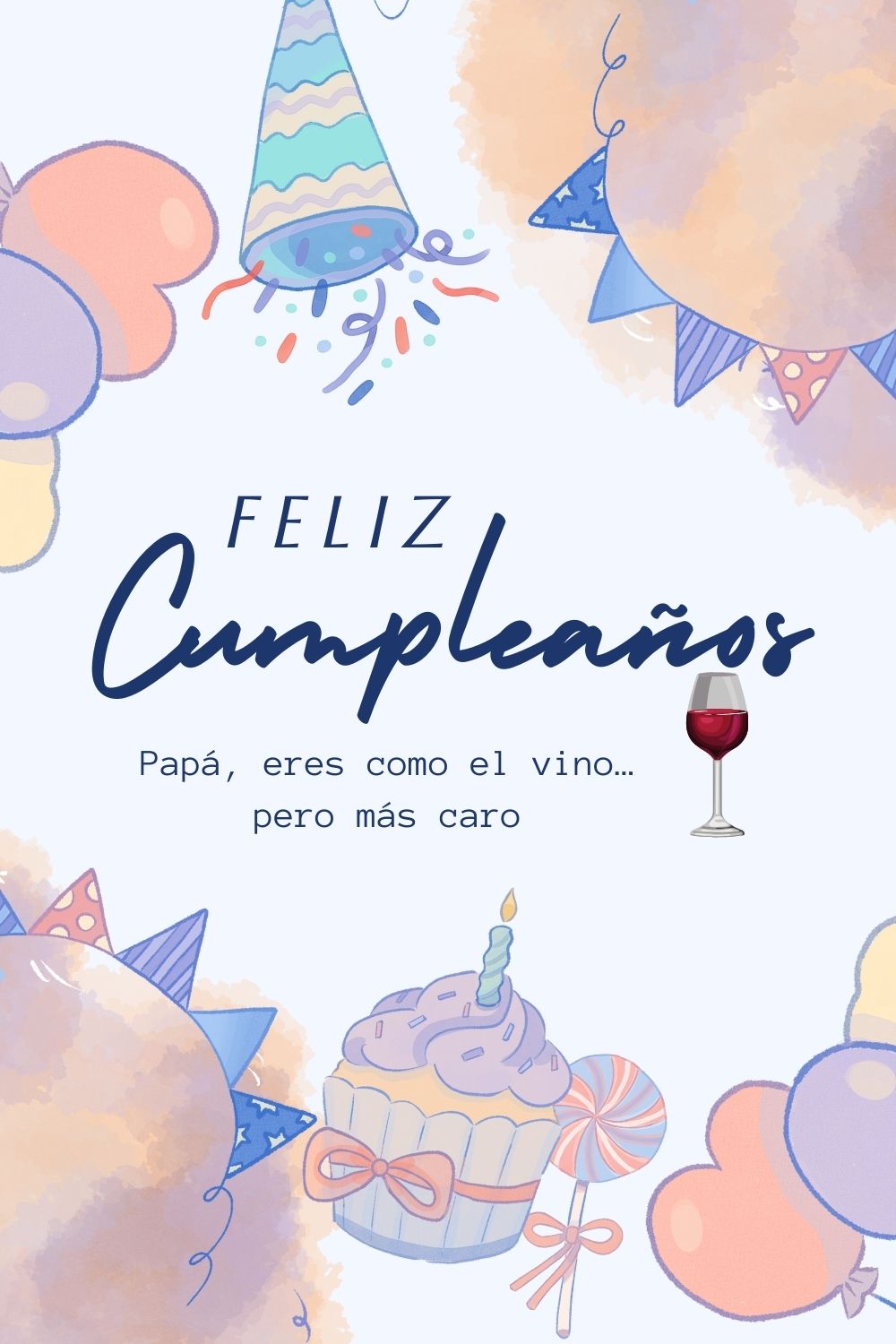 Papá, eres como el vino… pero más caro
