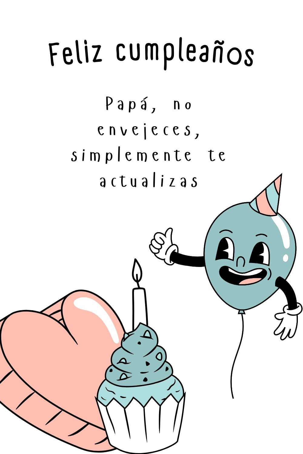 Papá, no envejeces, simplemente te actualizas