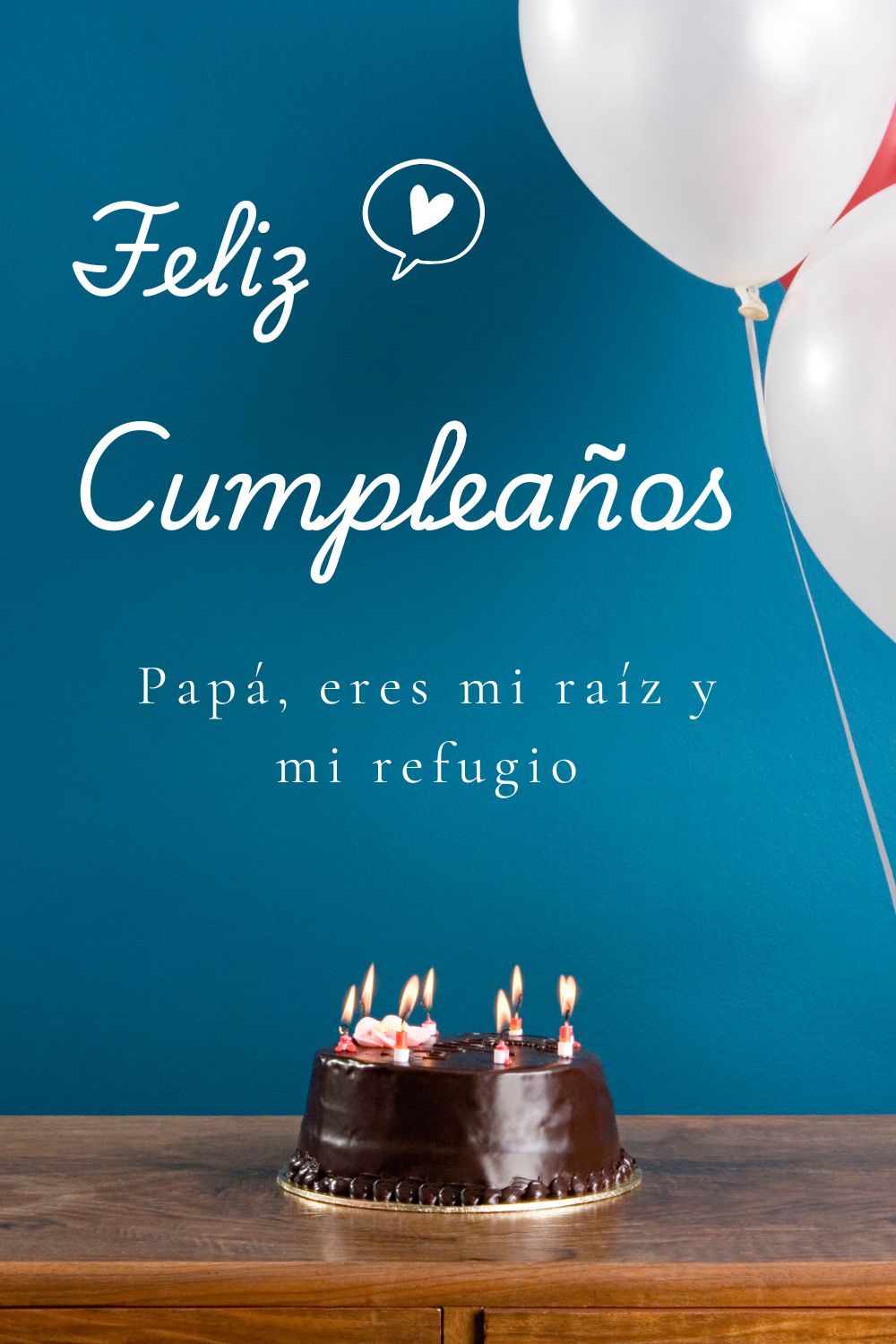 Papá, eres mi raíz y mi refugio