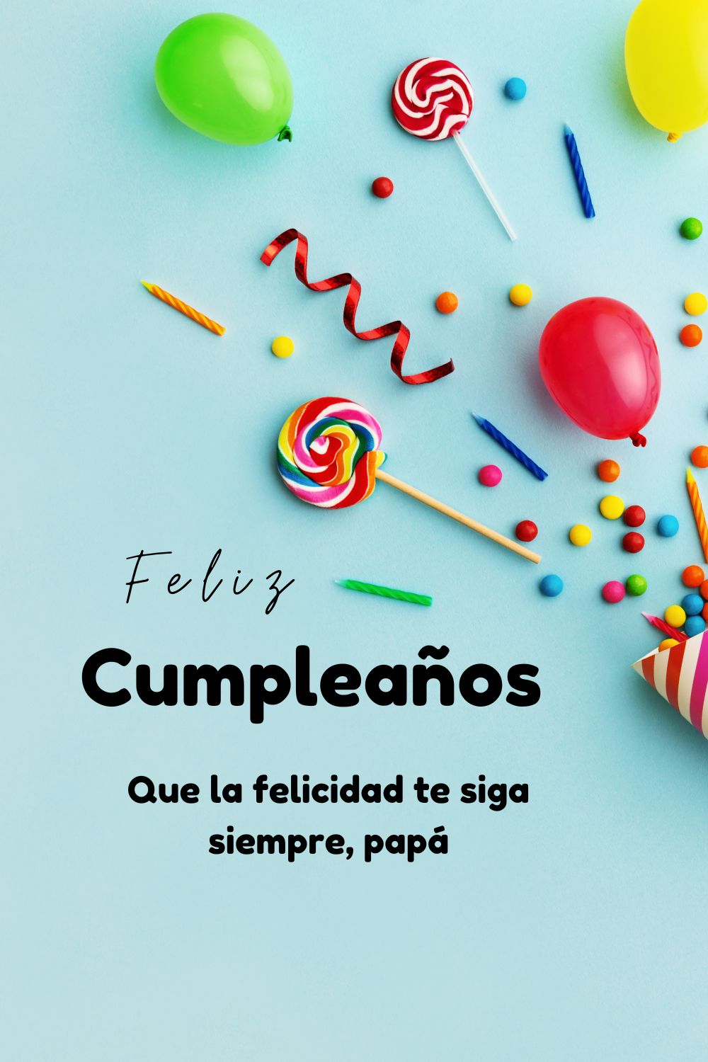 Que la felicidad te siga siempre, papá