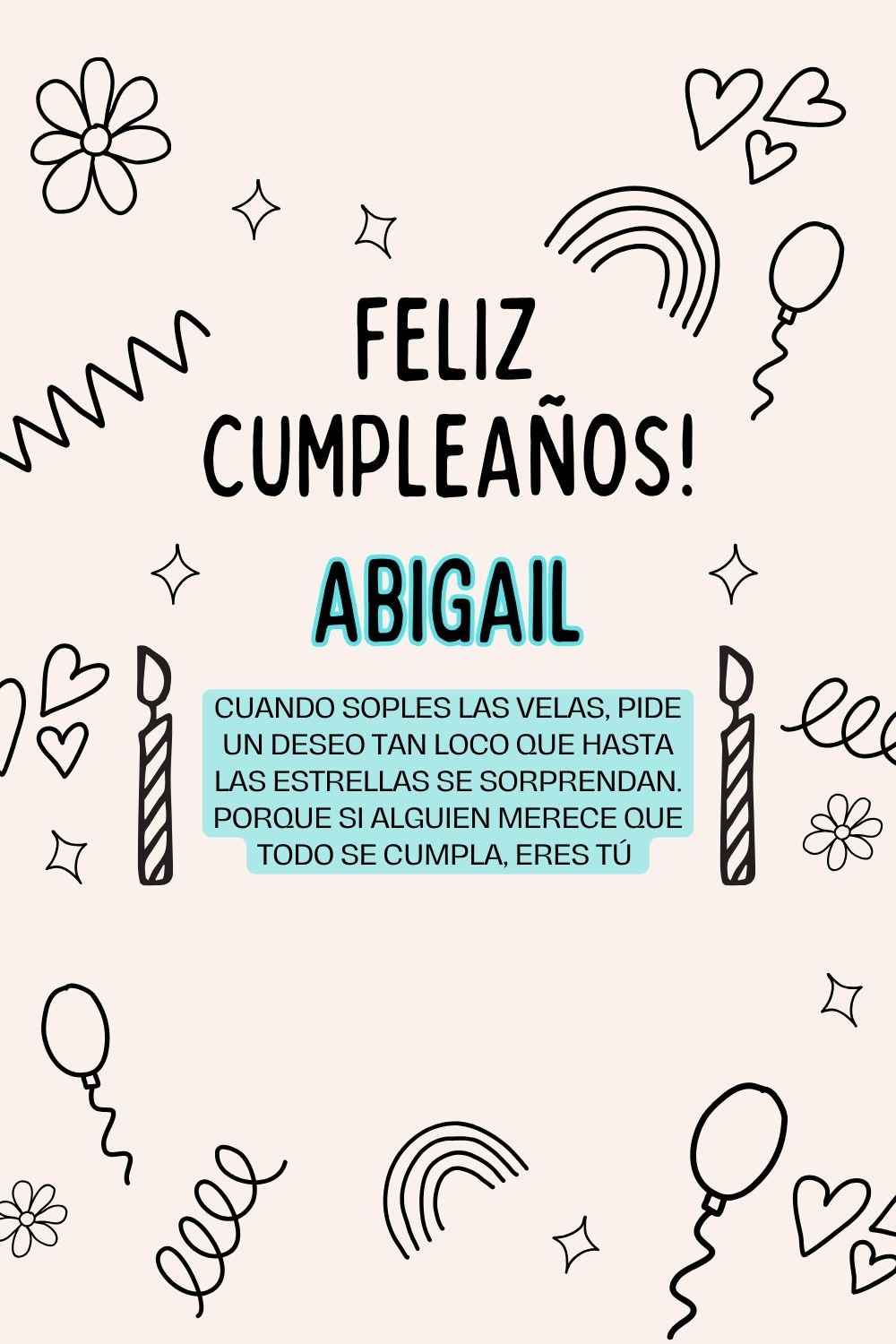 Imagen de feliz cumpleaños para Abigail: «Cuando soples las velas, pide un deseo tan loco que hasta las estrella…»