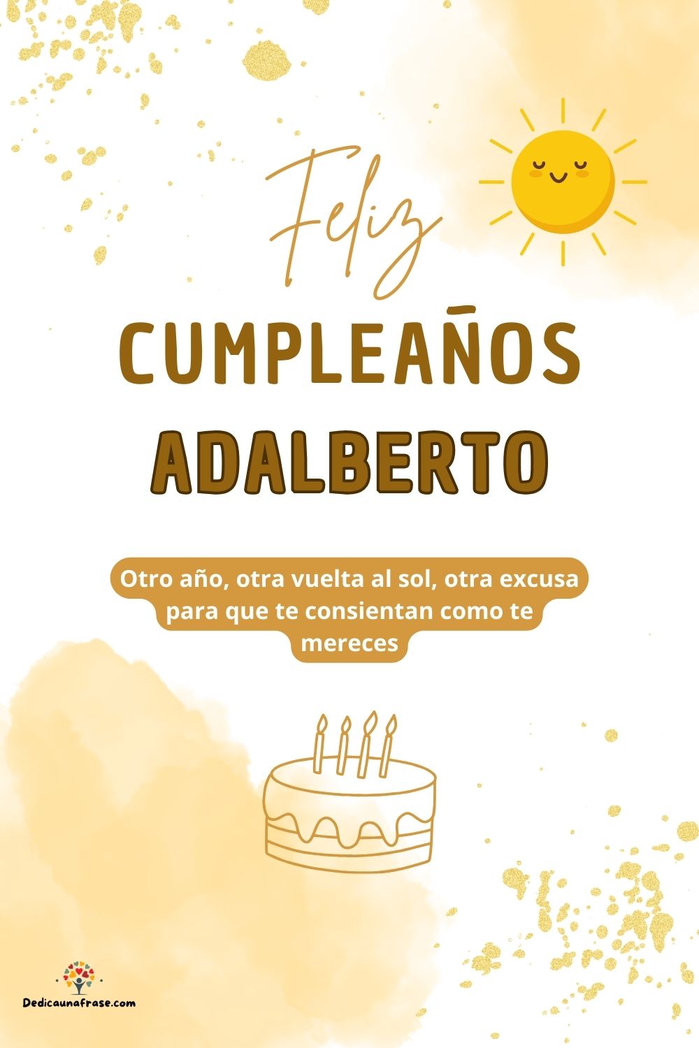 Imagen de feliz cumpleaños para Adalberto: «Otro año, otra vuelta al sol, otra excusa para que te consientan como…»
