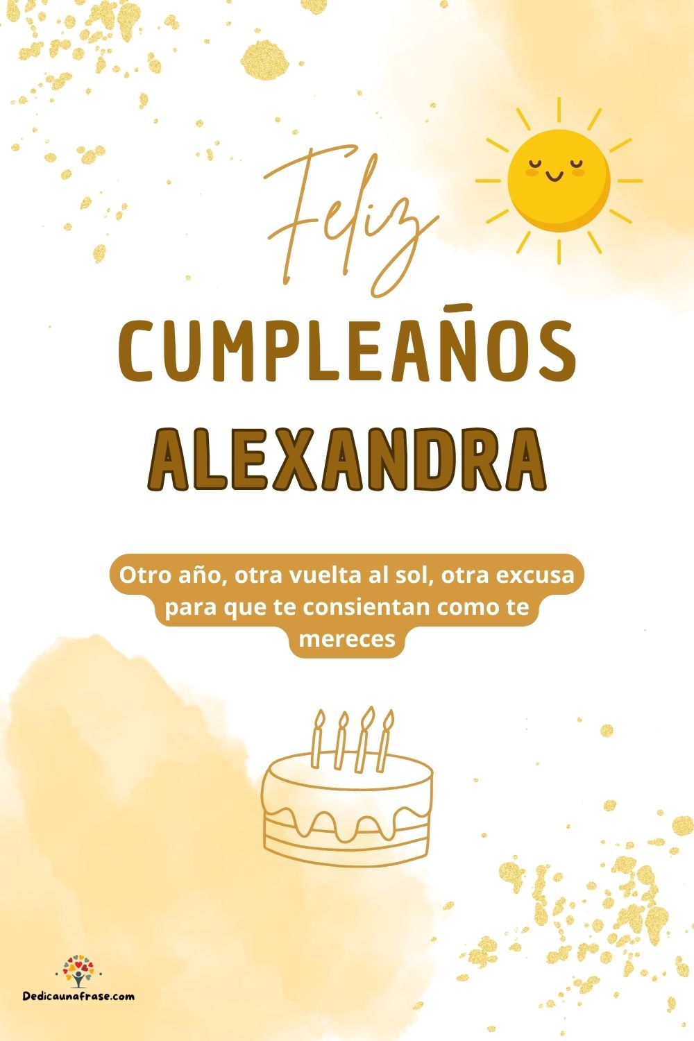 Imagen de feliz cumpleaños para Alexandra: «Otro año, otra vuelta al sol, otra excusa para que te consientan como…»