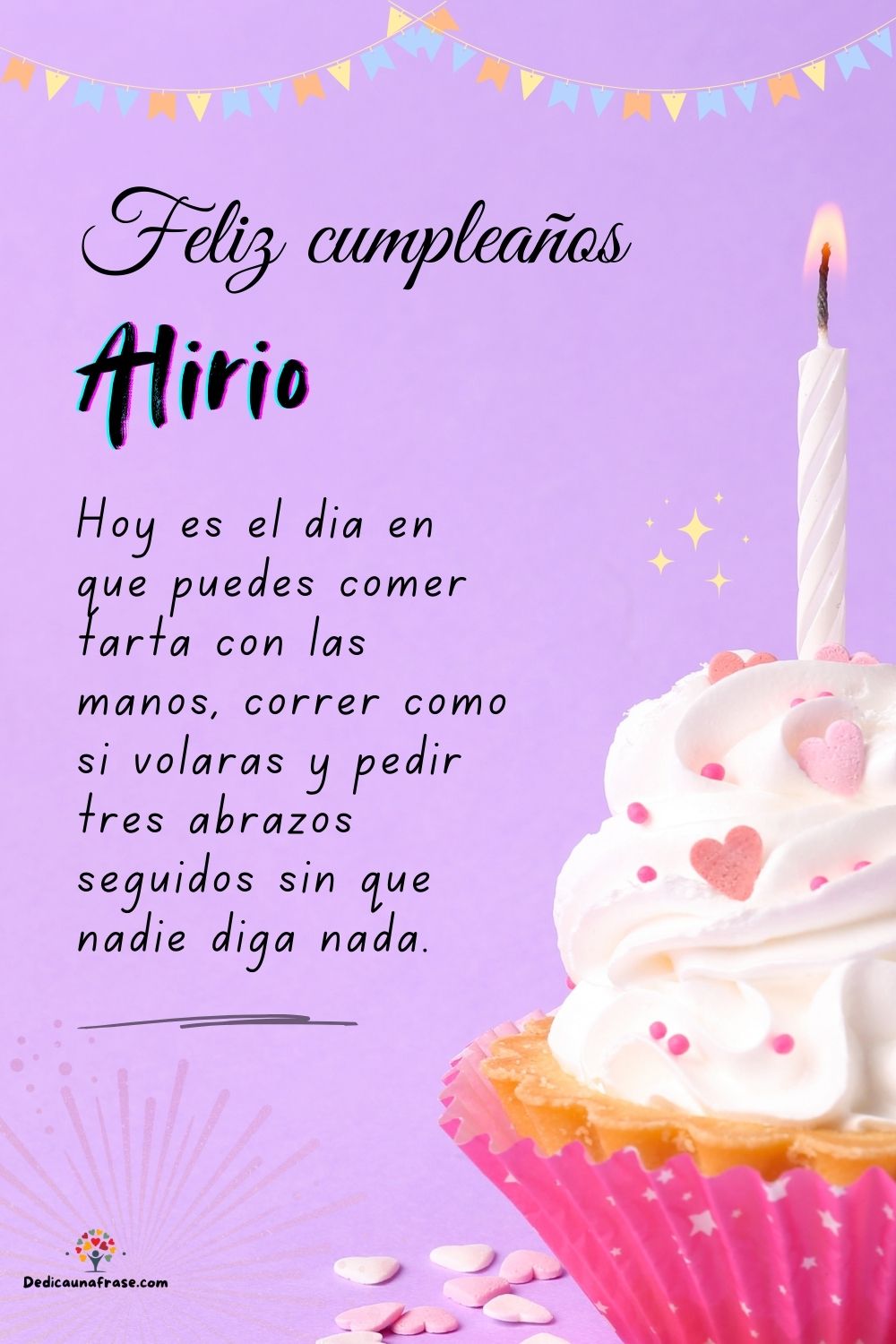 Imagen de feliz cumpleaños para Alirio: «Hoy es el día en que puedes comer tarta con las manos, correr como si…»