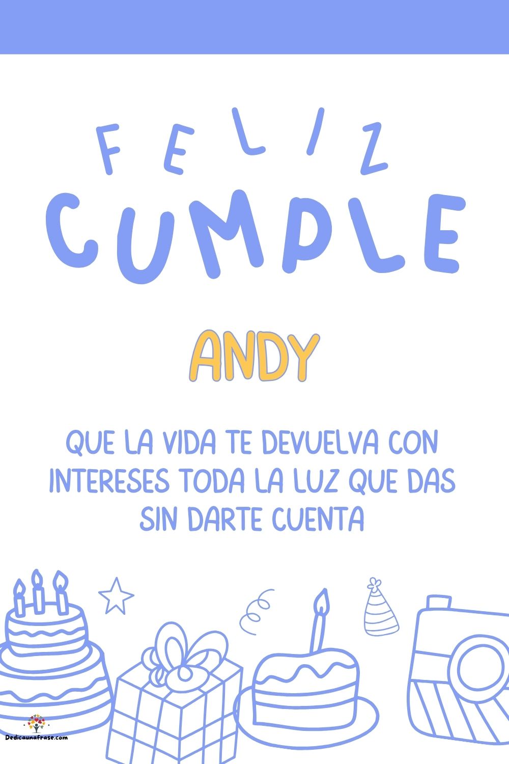 Imagen de feliz cumpleaños para Andy: «Que la vida te devuelva con intereses toda la luz que das sin darte cu…»