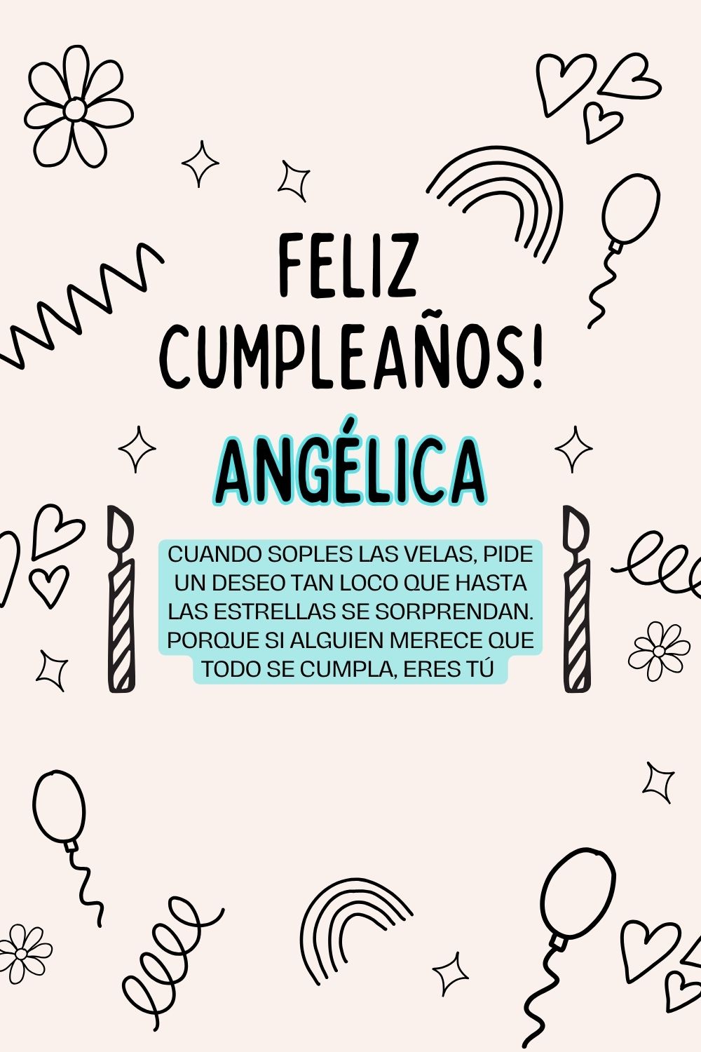 Imagen de feliz cumpleaños para Angélica: «Cuando soples las velas, pide un deseo tan loco que hasta las estrella…»