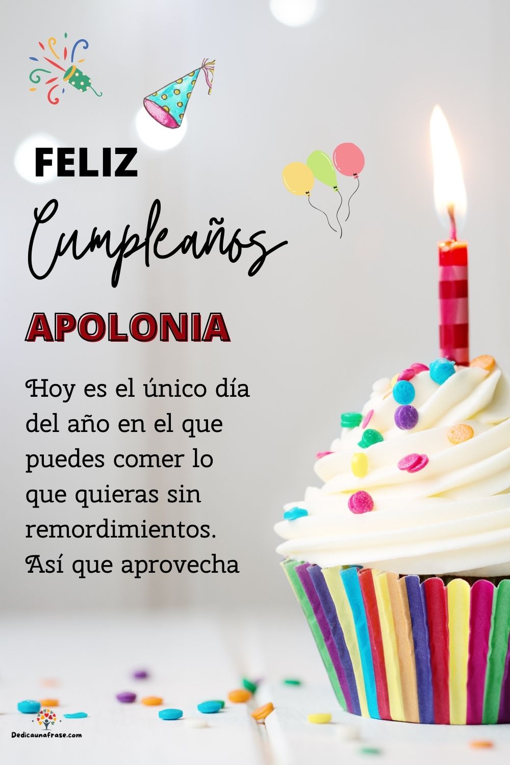 Imagen de feliz cumpleaños para Apolonia: «Hoy es el único día del año en el que puedes comer lo que quieras sin…»