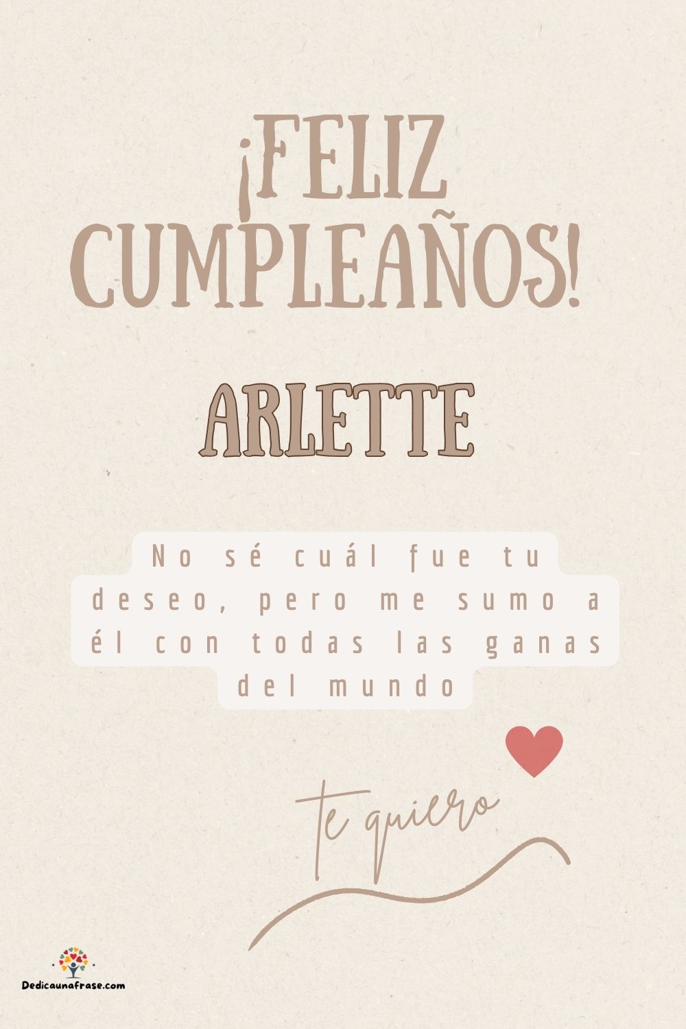 Imagen de feliz cumpleaños para Arlette: «No sé cuál fue tu deseo, pero me sumo a él con todas las ganas del mun…»