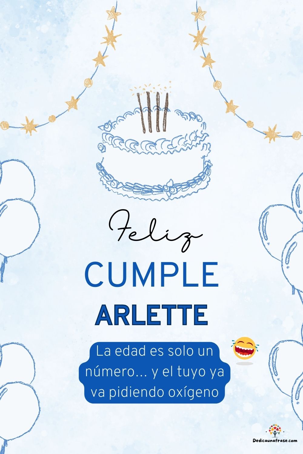 Imagen de feliz cumpleaños para Arlette: «La edad es solo un número… y el tuyo ya va pidiendo oxígeno…»