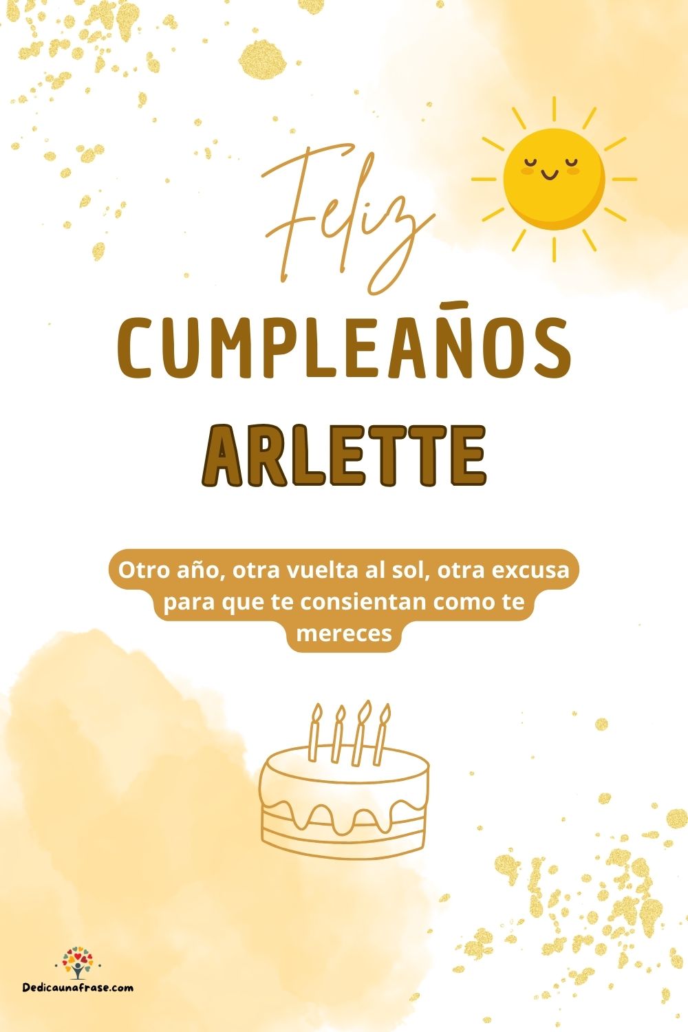 Imagen de feliz cumpleaños para Arlette: «Otro año, otra vuelta al sol, otra excusa para que te consientan como…»