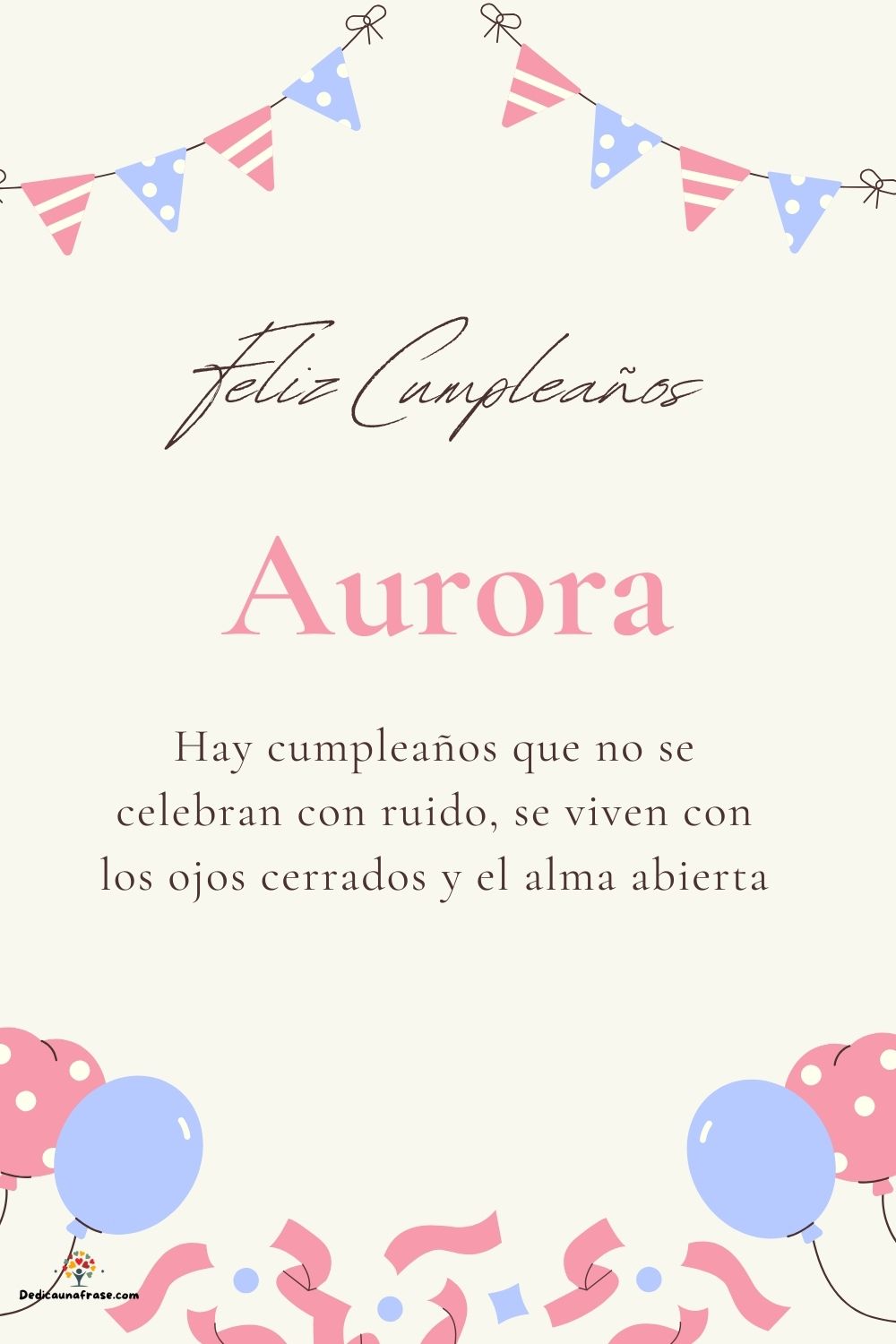 Imagen de feliz cumpleaños para Aurora: «Hay cumpleaños que no se celebran con ruido, se viven con los ojos cer…»