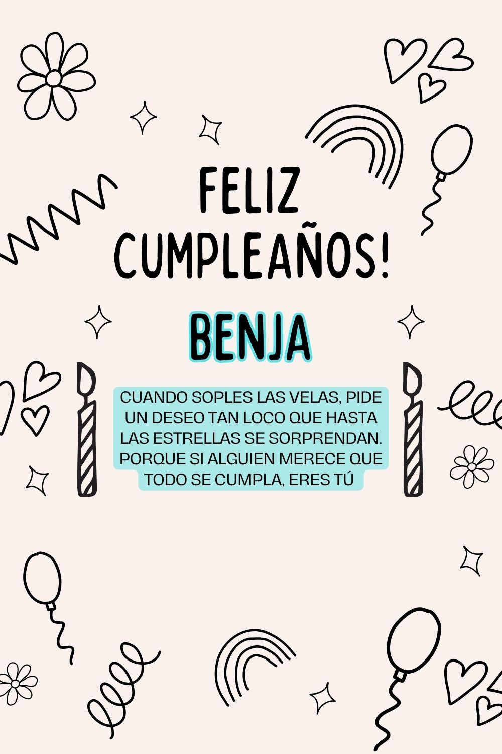 Imagen de feliz cumpleaños para Benja: «Cuando soples las velas, pide un deseo tan loco que hasta las estrella…»
