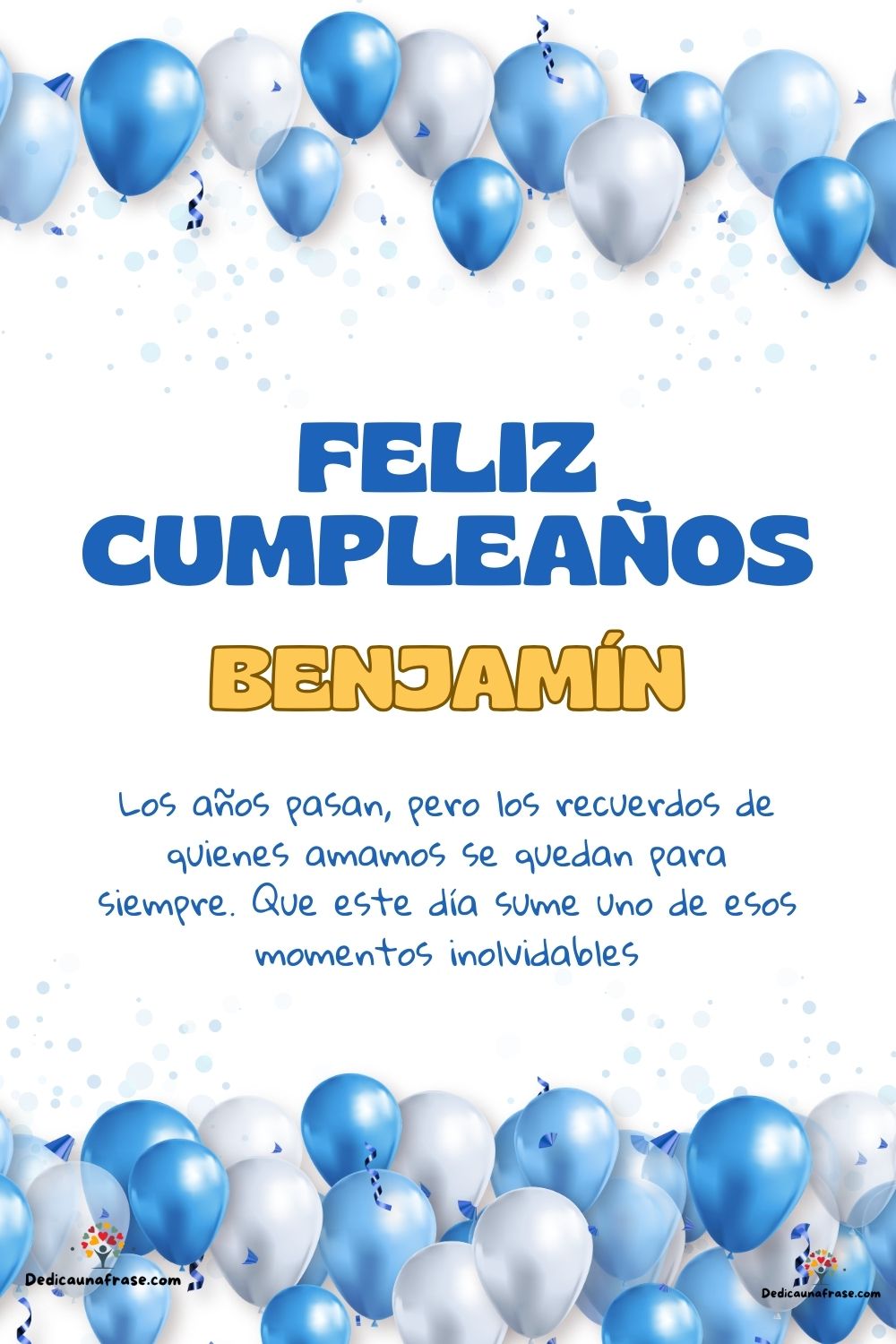 Imagen de feliz cumpleaños para Benjamín: «Los años pasan, pero los recuerdos de quienes amamos se quedan para si…»