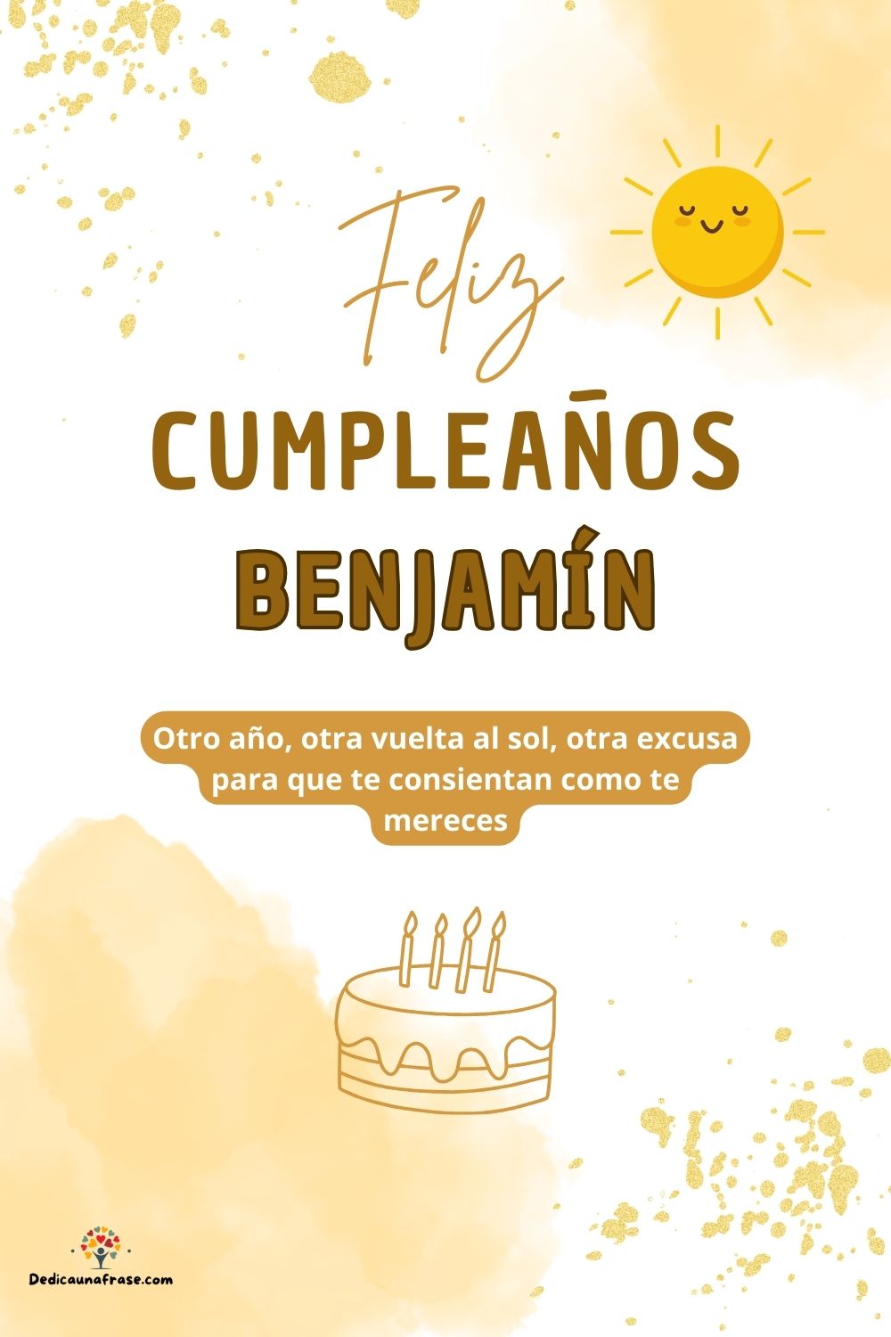 Imagen de feliz cumpleaños para Benjamín: «Otro año, otra vuelta al sol, otra excusa para que te consientan como…»