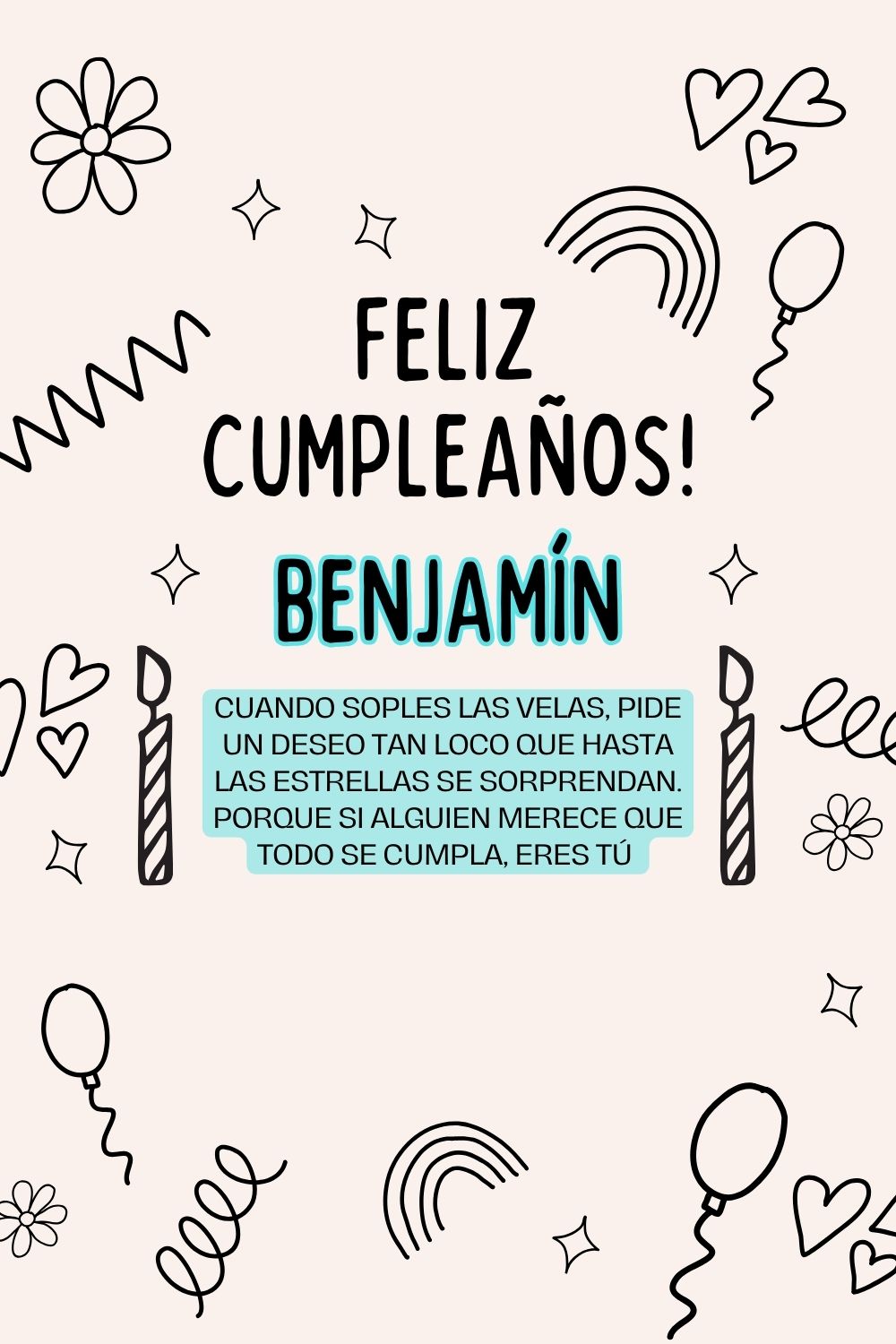 Imagen de feliz cumpleaños para Benjamín: «Cuando soples las velas, pide un deseo tan loco que hasta las estrella…»