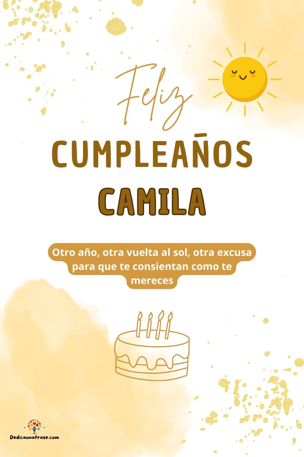 Imagen de feliz cumpleaños para Camila: «Otro año, otra vuelta al sol, otra excusa para que te consientan como…»