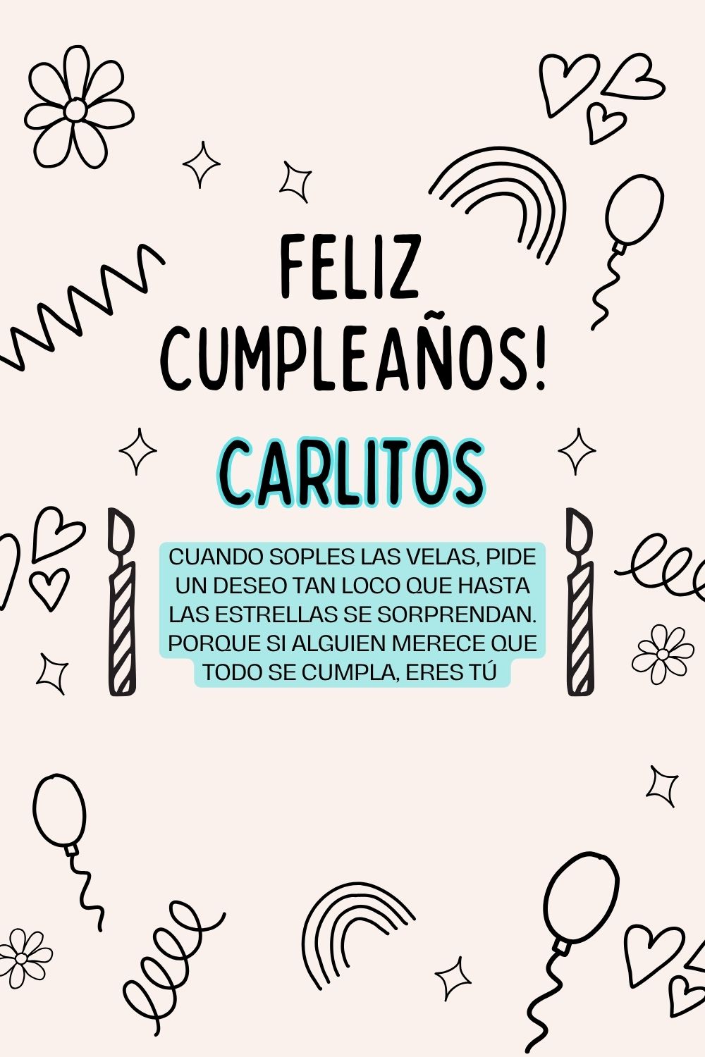 Imagen de feliz cumpleaños para Carlitos: «Cuando soples las velas, pide un deseo tan loco que hasta las estrella…»