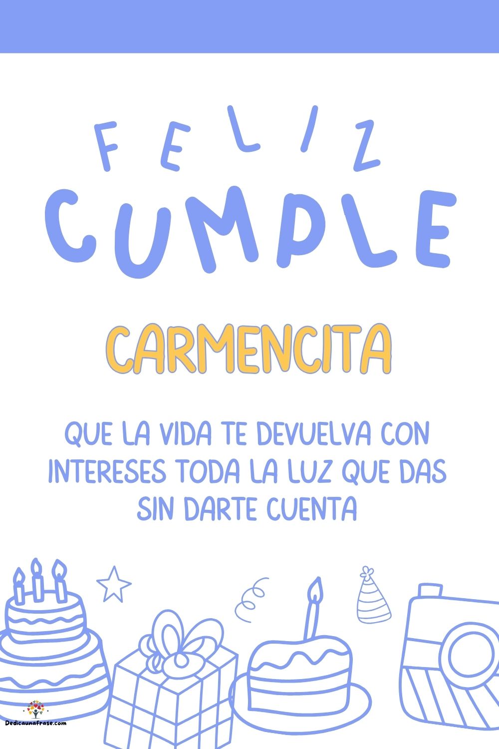 Imagen de feliz cumpleaños para Carmencita: «Que la vida te devuelva con intereses toda la luz que das sin darte cu…»