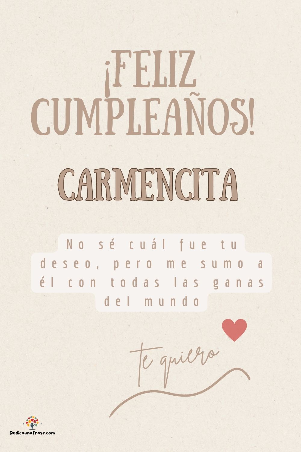 Imagen de feliz cumpleaños para Carmencita: «No sé cuál fue tu deseo, pero me sumo a él con todas las ganas del mun…»