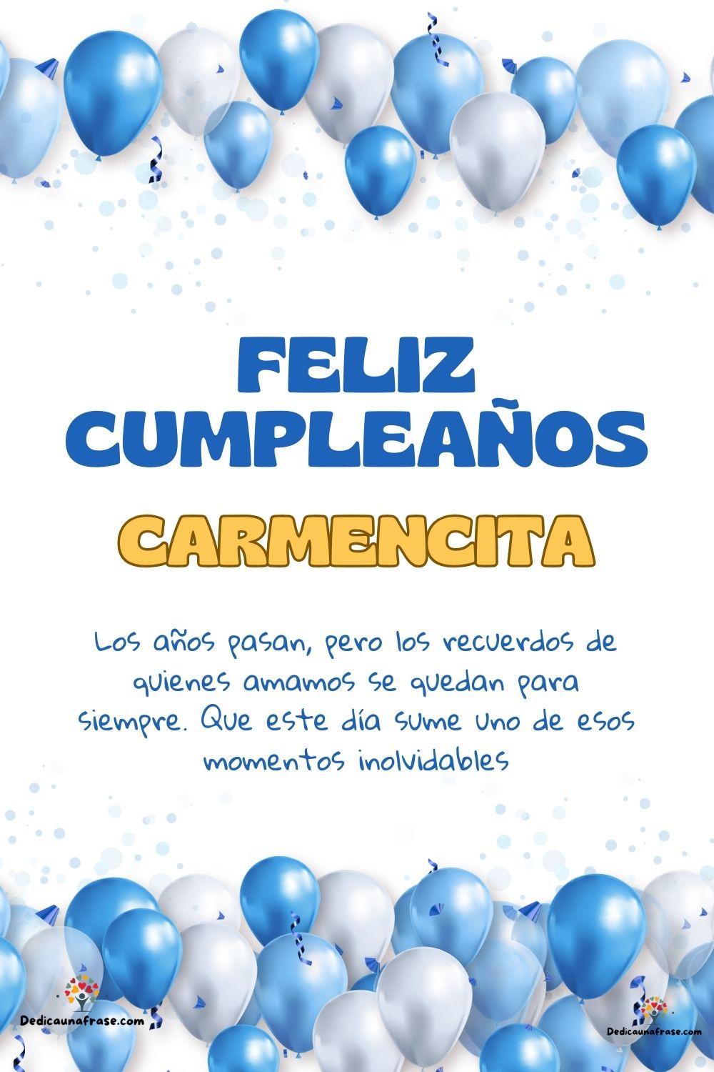 Imagen de feliz cumpleaños para Carmencita: «Los años pasan, pero los recuerdos de quienes amamos se quedan para si…»