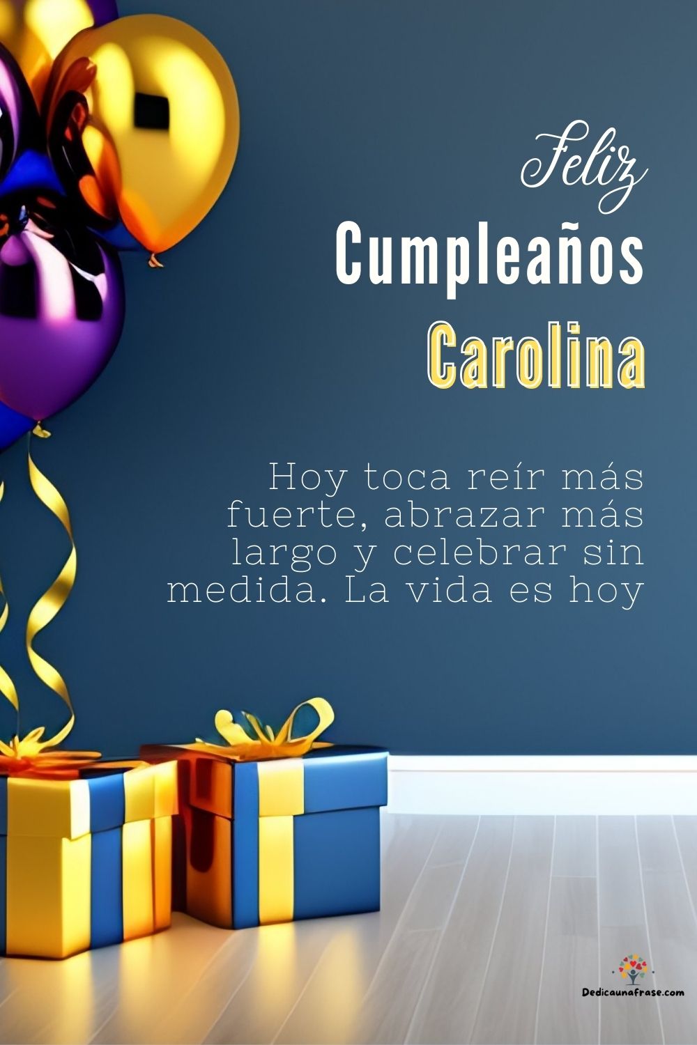 Imagen de feliz cumpleaños para Carolina: «Hoy toca reír más fuerte, abrazar más largo y celebrar sin medida. La…»