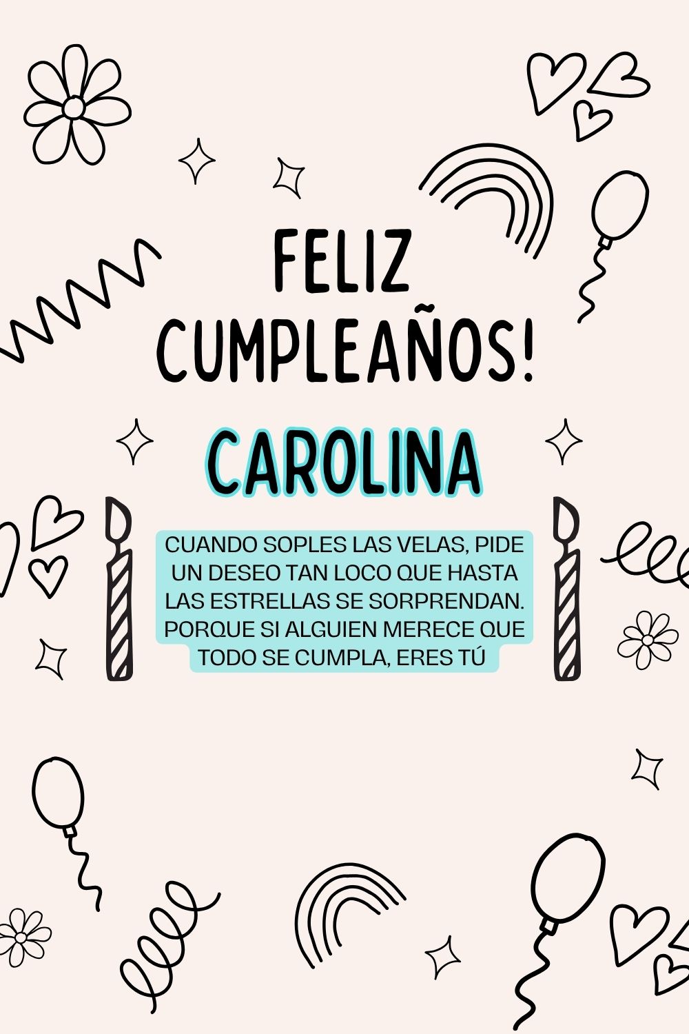 Imagen de feliz cumpleaños para Carolina: «Cuando soples las velas, pide un deseo tan loco que hasta las estrella…»
