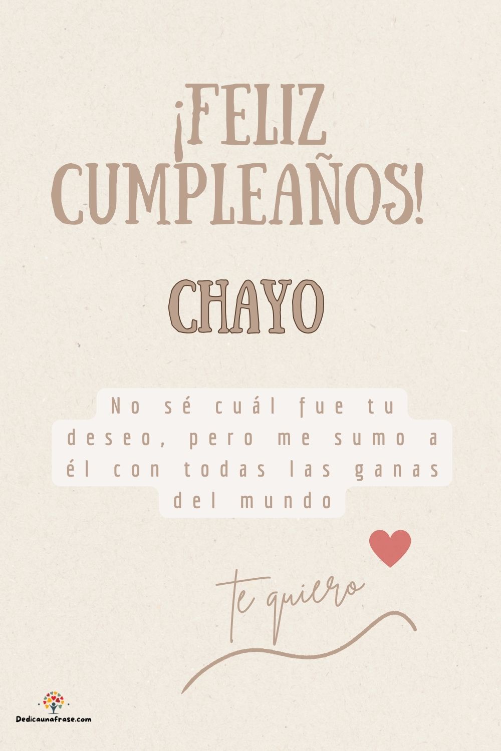 Imagen de feliz cumpleaños para Chayo: «No sé cuál fue tu deseo, pero me sumo a él con todas las ganas del mun…»