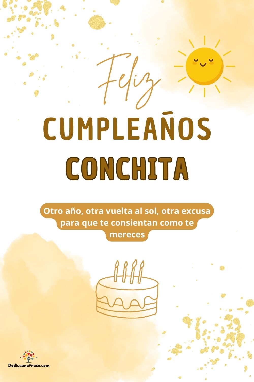 Imagen de feliz cumpleaños para Conchita: «Otro año, otra vuelta al sol, otra excusa para que te consientan como…»