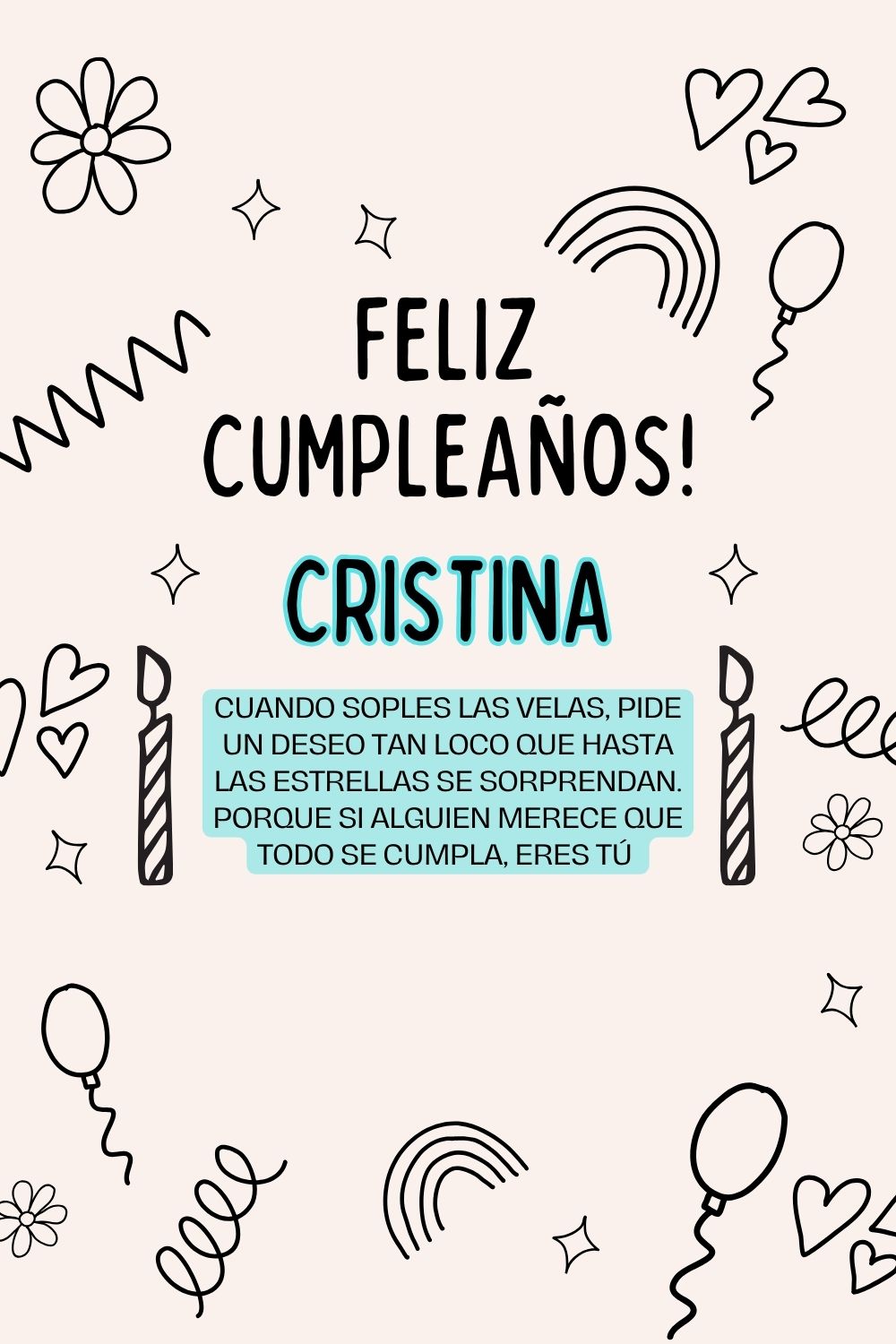 Imagen de feliz cumpleaños para Cristina: «Cuando soples las velas, pide un deseo tan loco que hasta las estrella…»