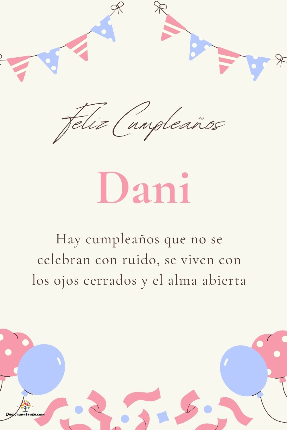 Imagen de feliz cumpleaños para Dani: «Hay cumpleaños que no se celebran con ruido, se viven con los ojos cer…»