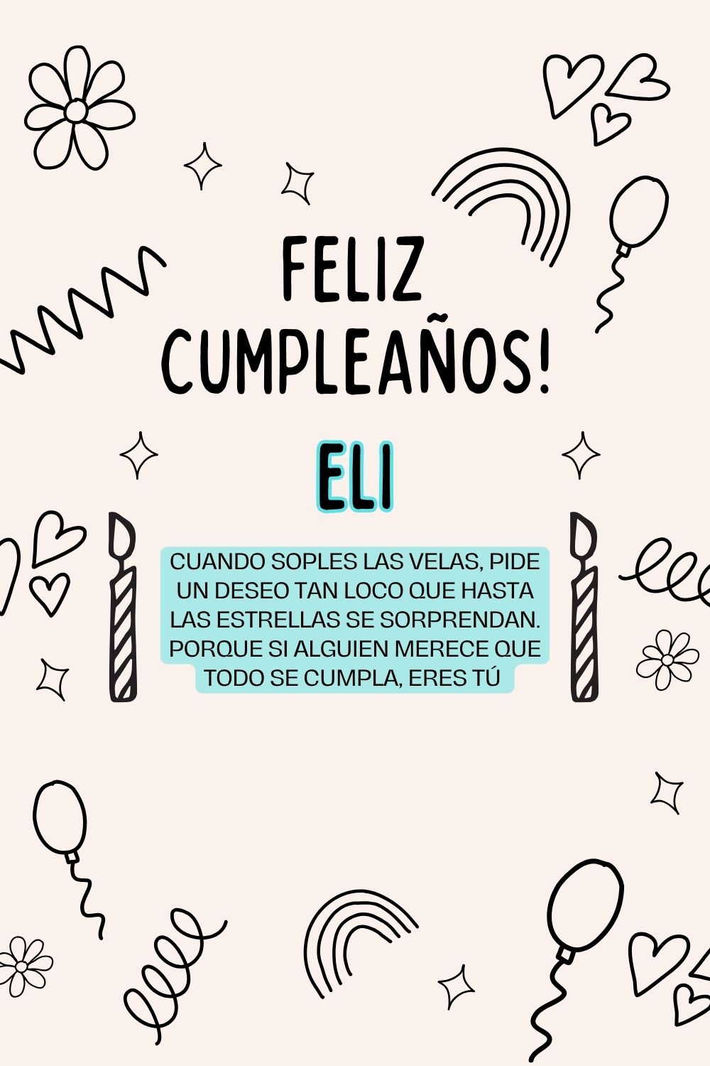 Imagen de feliz cumpleaños para Eli: «Cuando soples las velas, pide un deseo tan loco que hasta las estrella…»