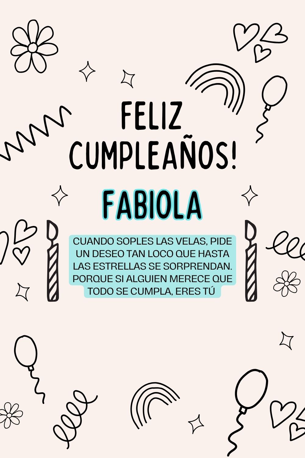 Imagen de feliz cumpleaños para Fabiola: «Cuando soples las velas, pide un deseo tan loco que hasta las estrella…»
