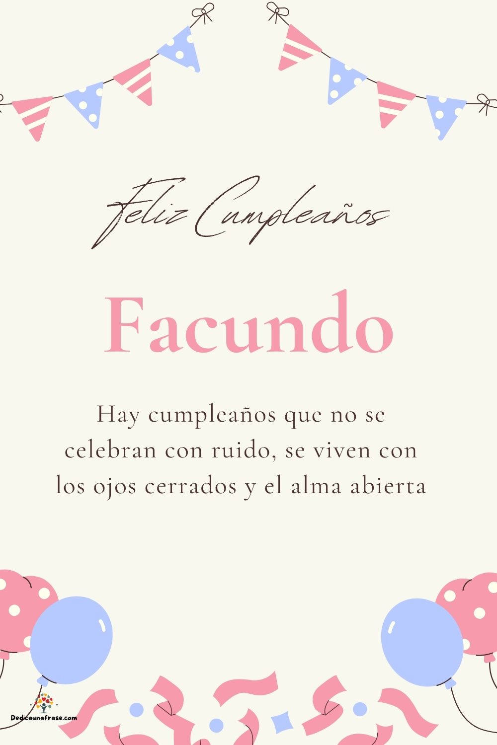 Imagen de feliz cumpleaños para Facundo: «Hay cumpleaños que no se celebran con ruido, se viven con los ojos cer…»
