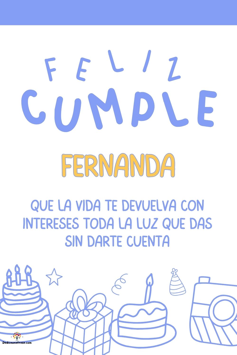 Imagen de feliz cumpleaños para Fernanda: «Que la vida te devuelva con intereses toda la luz que das sin darte cu…»