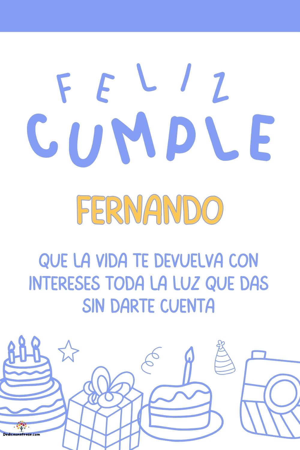 Imagen de feliz cumpleaños para Fernando: «Que la vida te devuelva con intereses toda la luz que das sin darte cu…»