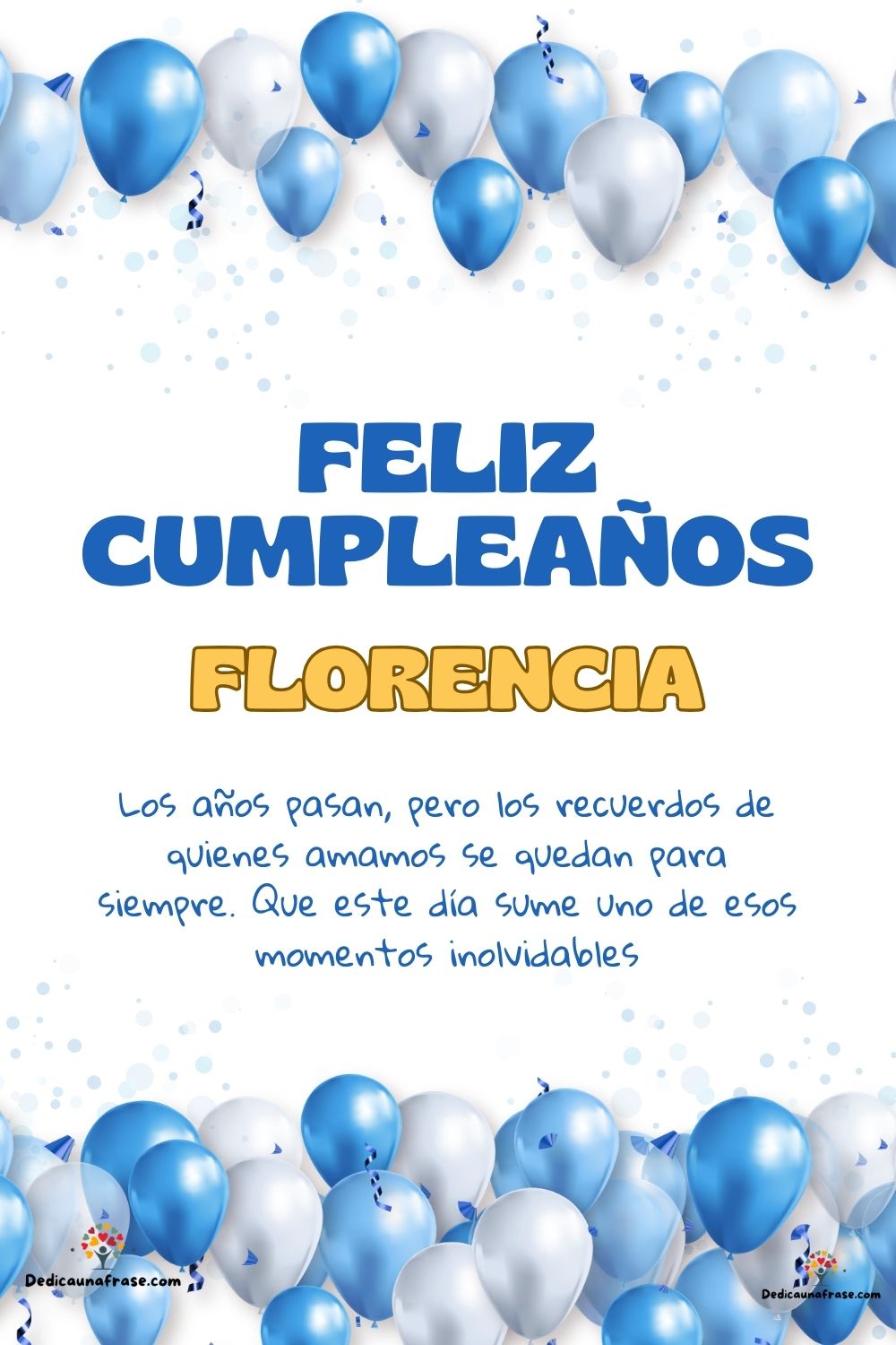 Imagen de feliz cumpleaños para Florencia: «Los años pasan, pero los recuerdos de quienes amamos se quedan para si…»