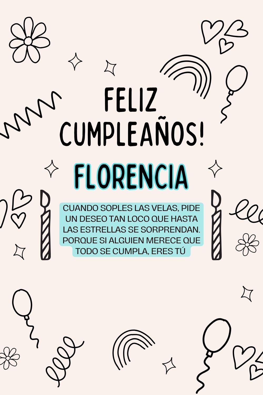 Imagen de feliz cumpleaños para Florencia: «Cuando soples las velas, pide un deseo tan loco que hasta las estrella…»