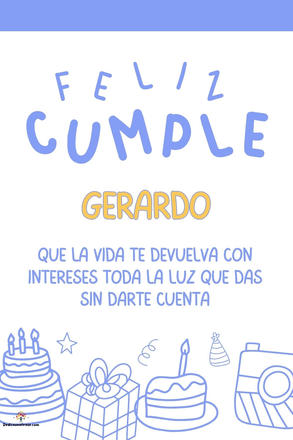 Imagen de feliz cumpleaños para Gerardo: «Que la vida te devuelva con intereses toda la luz que das sin darte cu…»