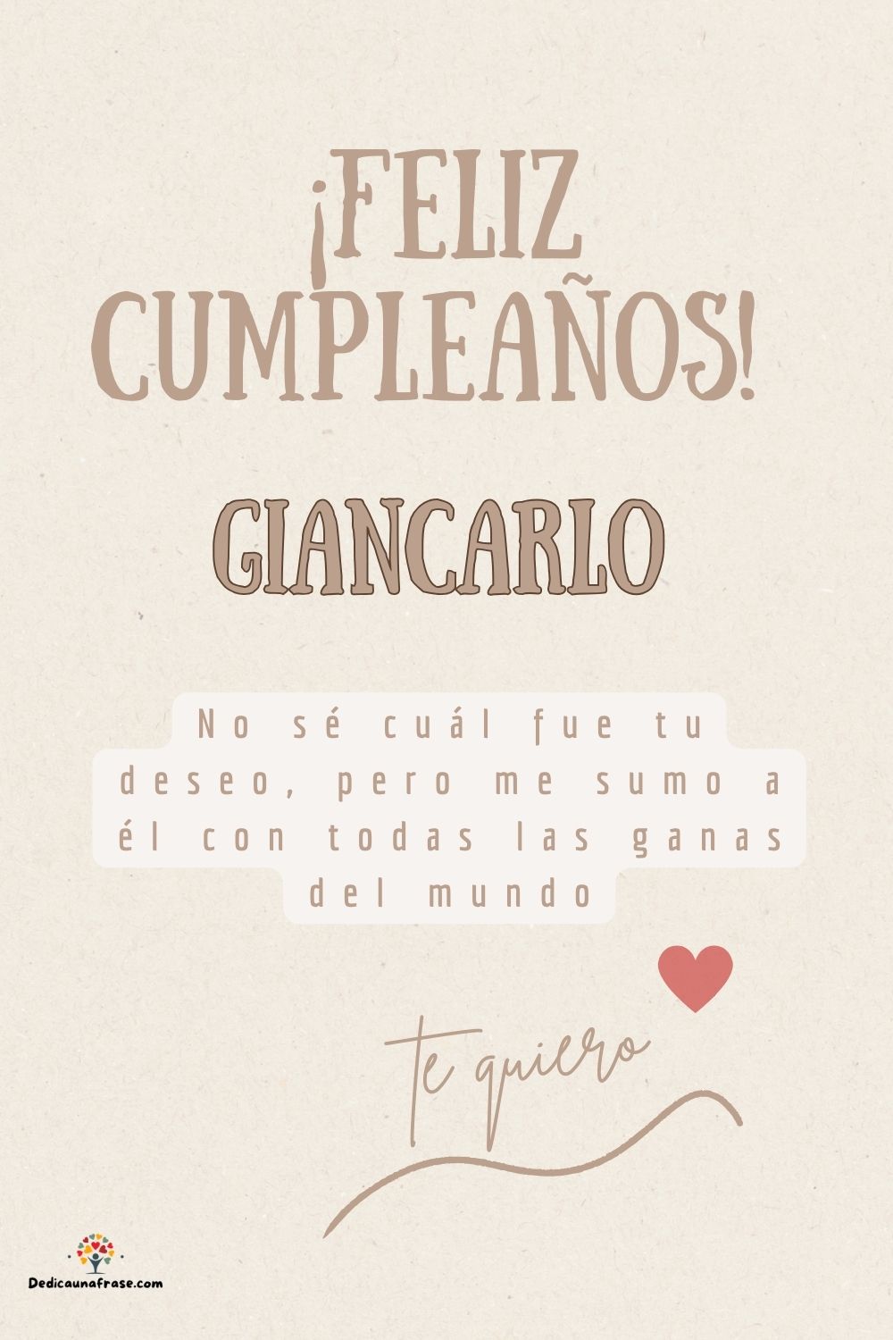 Imagen de feliz cumpleaños para Giancarlo: «No sé cuál fue tu deseo, pero me sumo a él con todas las ganas del mun…»