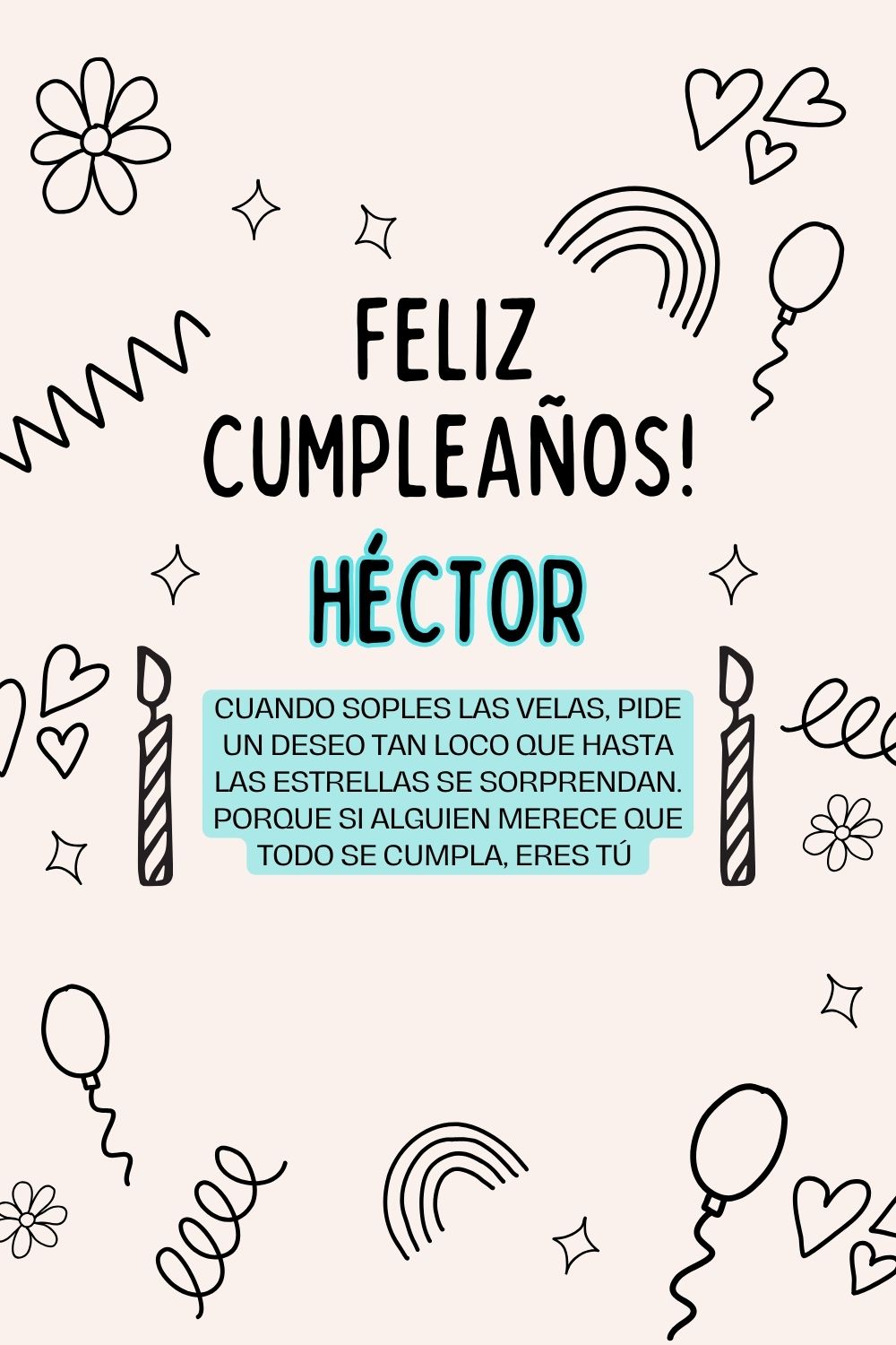 Imagen de feliz cumpleaños para Héctor: «Cuando soples las velas, pide un deseo tan loco que hasta las estrella…»