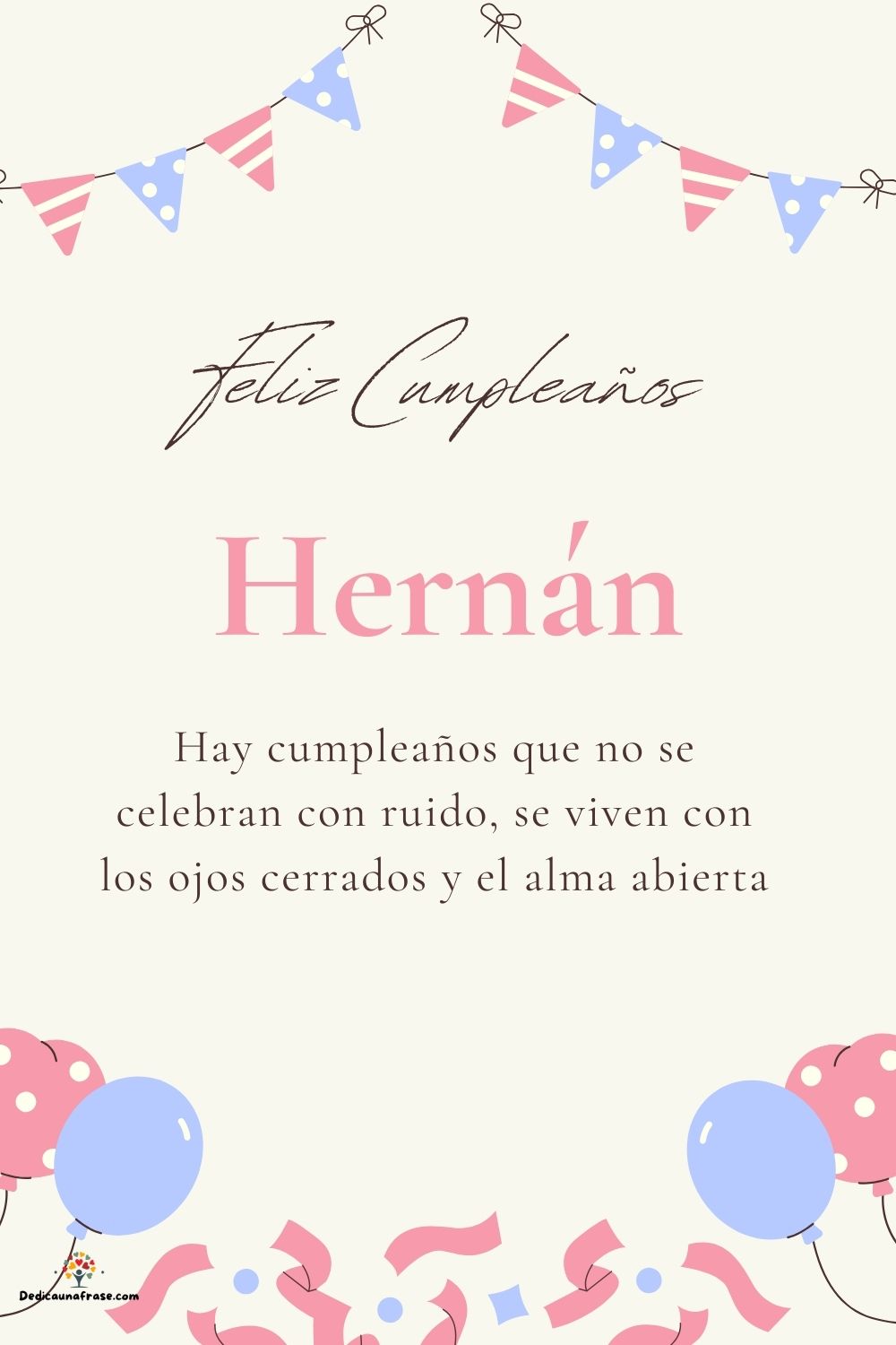 Imagen de feliz cumpleaños para Hernán: «Hay cumpleaños que no se celebran con ruido, se viven con los ojos cer…»