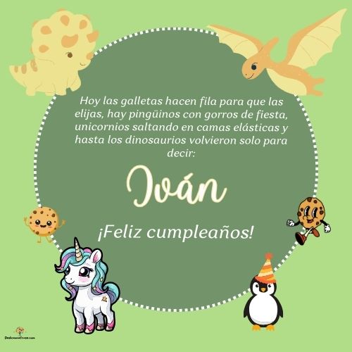 Imagen de feliz cumpleaños para Iván: «Hoy las galletas hacen fila para que las elijas, hay pingüinos con gor…»