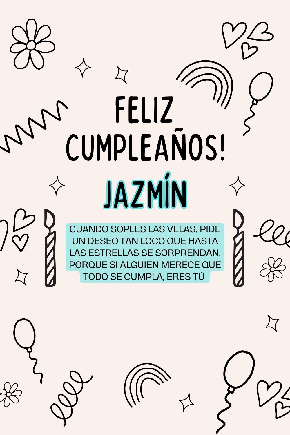 Imagen de feliz cumpleaños para Jazmín: «Cuando soples las velas, pide un deseo tan loco que hasta las estrella…»