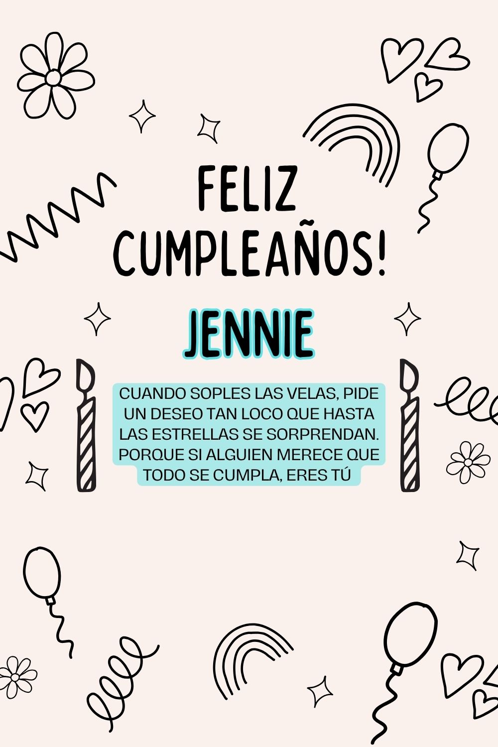 Imagen de feliz cumpleaños para Jennie: «Cuando soples las velas, pide un deseo tan loco que hasta las estrella…»