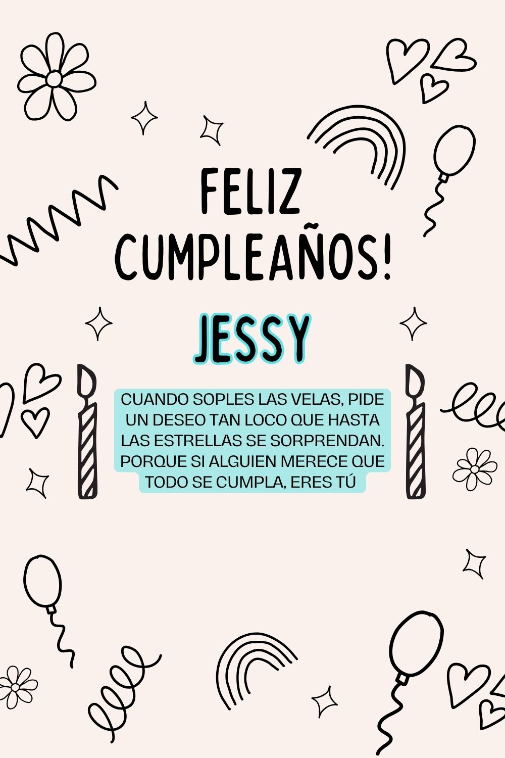 Imagen de feliz cumpleaños para Jessy: «Cuando soples las velas, pide un deseo tan loco que hasta las estrella…»