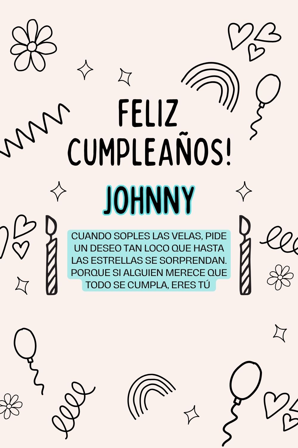 Imagen de feliz cumpleaños para Johnny: «Cuando soples las velas, pide un deseo tan loco que hasta las estrella…»