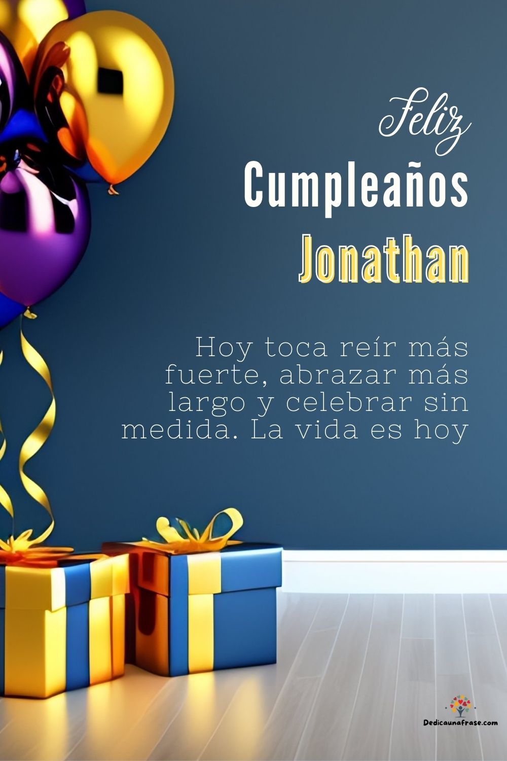 Imagen de feliz cumpleaños para Jonathan: «Hoy toca reír más fuerte, abrazar más largo y celebrar sin medida. La…»