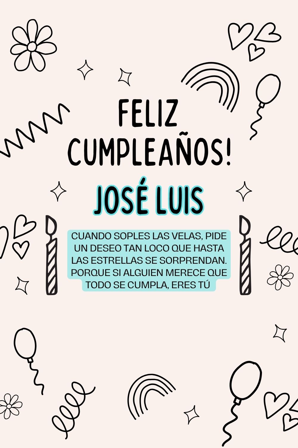 Imagen de feliz cumpleaños para José Luis: «Cuando soples las velas, pide un deseo tan loco que hasta las estrella…»